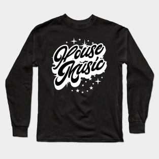 HOUSE MUSIC  - Signature and Stars (white) Long Sleeve T-Shirt